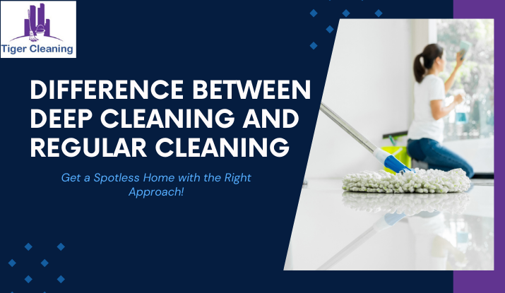 What is the difference between deep cleaning and regular cleaning