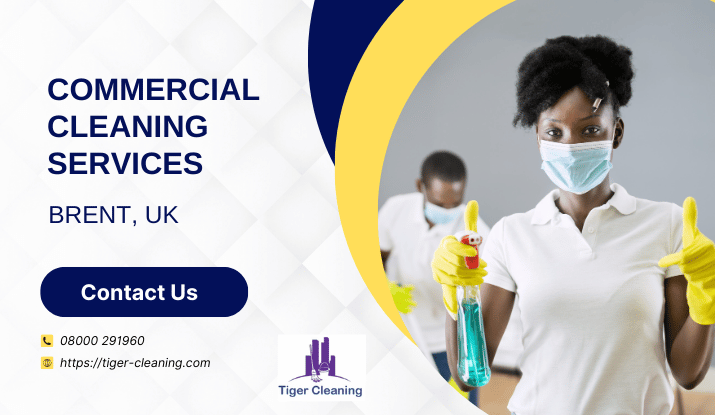 Commercial Cleaning Services Brent, UK - Tiger Cleaning