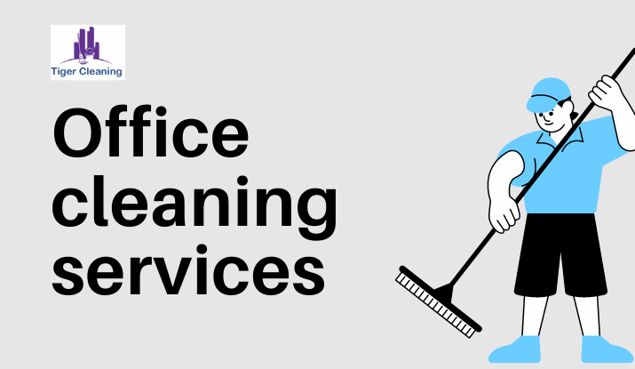 Office cleaning services - Tiger cleaning