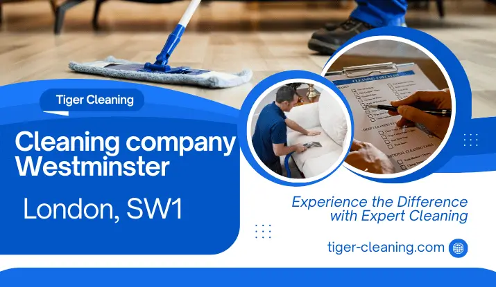 Cleaning company Westminster, London, SW1 - Tiger-Cleaning