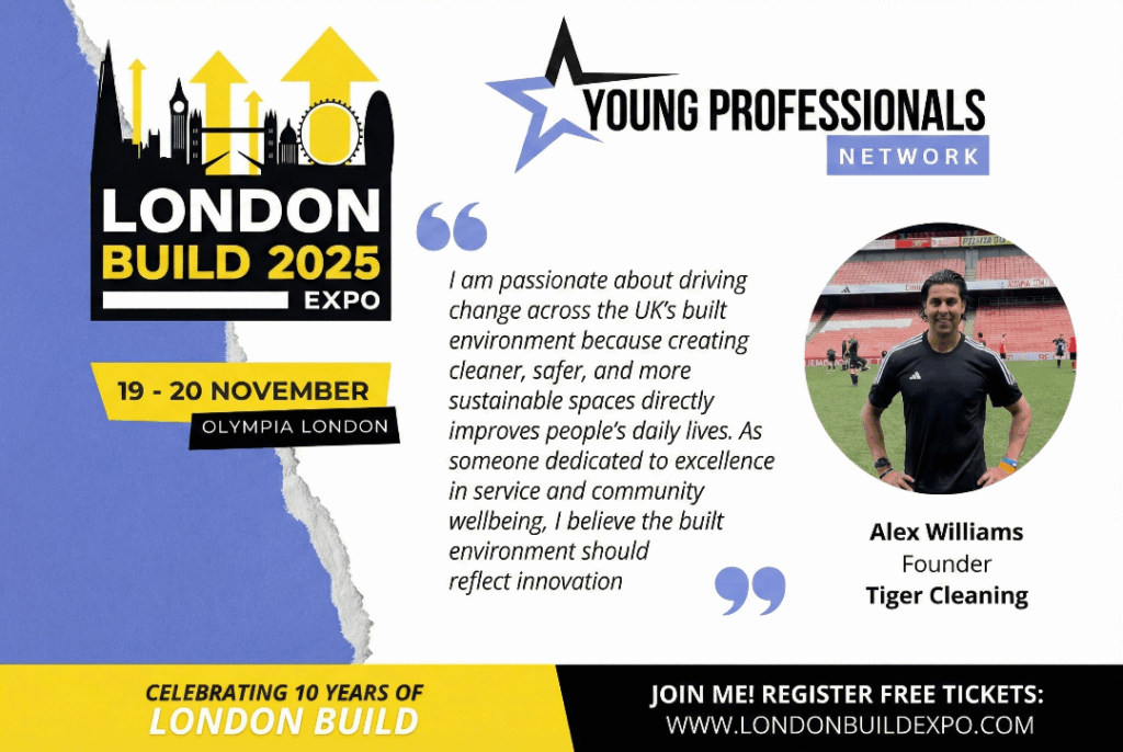Driving Innovation in the Built Environment: Tiger Cleaning Founder Alex Williams to Join London Build 2025 Expo